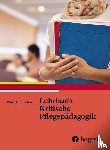 Sahmel, Karl-Heinz - Lehrbuch Kritische Pflegepädagogik