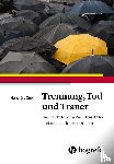 Znoj, Hansjörg - Trennung, Tod und Trauer