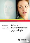 Schütz, Astrid, Rentzsch, Katrin, Rüdiger, Martin - Lehrbuch Persönlichkeitspsychologie