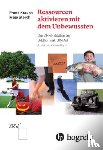 Krause, Frank, Storch, Maja - Ressourcen aktivieren mit dem Unbewussten