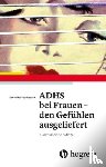 Rawak, Doris - ADHS bei Frauen - den Gefühlen ausgeliefert