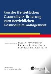 Horstmeier, Lotte - Von der Betrieblichen Gesundheitsförderung zum Betrieblichen Gesundheitsmanagement