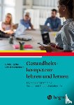 Lippke, Sonia, Derksen, Christina - Gesundheitskompetenz lehren und lernen