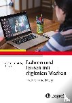  - Lehren und lernen mit digitalen Medien