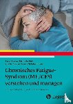 Leslie, Karen, Bull, Michelle, Clague-Baker, Nicola, Hilliard, Natalie - Chronisches Fatigue-Syndrom (ME/CFS) verstehen und managen
