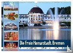 Siebert, Jens - Die Freie Hansestadt Bremen (Wandkalender 2026 DIN A3 quer), CALVENDO Monatskalender