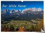 Überall, Peter - Der Wilde Kaiser, das Kletterparadies bei Kitzbühel (Wandkalender 2026 DIN A3 quer), CALVENDO Monatskalender