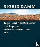 Damm, Sigrid - Tage- und Nächtebücher aus Lappland