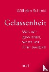 Schmid, Wilhelm - Gelassenheit