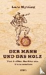 Mytting, Lars - Der Mann und das Holz