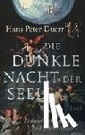 Duerr, Hans Peter - Die dunkle Nacht der Seele