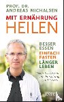 Michalsen, Andreas - Mit Ernährung heilen