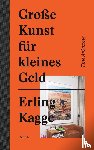 Kagge, Erling - Große Kunst für kleines Geld