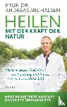 Michalsen, Andreas - Heilen mit der Kraft der Natur