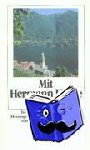 Hesse, Hermann - Mit Hermann Hesse reisen