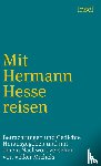 Hesse, Hermann - Mit Hermann Hesse reisen