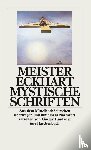 Eckhart, Meister - Mystische Schriften