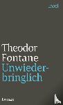Fontane, Theodor - Unwiederbringlich