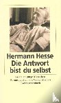 Hesse, Hermann - Die Antwort bist du selbst