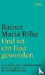 Rilke, Rainer Maria - Und ist ein Fest geworden