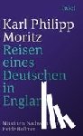 Moritz, Karl Philipp - Reisen eines Deutschen in England im Jahr 1782
