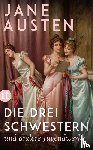 Austen, Jane - Die drei Schwestern