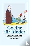 Goethe, Johann Wolfgang von - Goethe für Kinder