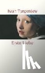 Turgenjew, Iwan - Erste Liebe