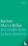 Rilke, Rainer Maria - Du mußt Dein Leben ändern