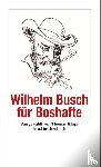 Busch, Wilhelm - Wilhelm Busch für Boshafte