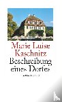 Kaschnitz, Marie Luise - Beschreibung eines Dorfes