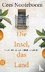 Nooteboom, Cees - Die Insel, das Land