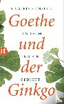 Unseld, Siegfried - Goethe und der Ginkgo