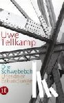 Tellkamp, Uwe - Die Schwebebahn
