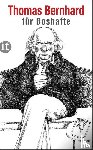 Bernhard, Thomas - Bernhard für Boshafte