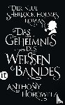 Horowitz, Anthony - Das Geheimnis des weißen Bandes