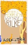 Rilke, Rainer Maria - "Hiersein ist herrlich." 365 Tage mit Rilke