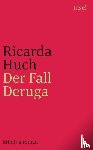 Huch, Ricarda - Der Fall Deruga