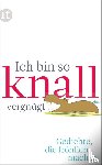  - Ich bin so knallvergnügt