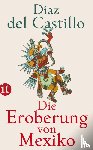 Díaz del Castillo, Bernal - Die Eroberung von Mexiko