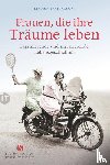  - Frauen, die ihre Träume leben