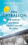Wally, Stefanie - Akte Luftballon