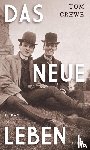 Crewe, Tom - Das Neue Leben