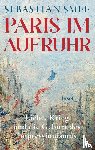 Smee, Sebastian - Paris im Aufruhr