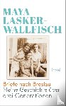 Lasker-Wallfisch, Maya - Briefe nach Breslau