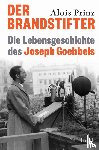 Prinz, Alois - Der Brandstifter