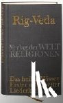  - Rig-Veda - Das heilige Wissen