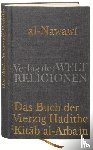 Al-Nawawi, Schöller, Marco, Daqiq al-'Id - Das Buch der Vierzig Hadithe