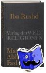  - Ibn Rushd, Maßgebliche Abhandlung - Fasl al-maqal