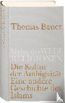 Bauer, Thomas - Die Kultur der Ambiguität